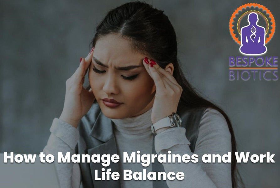 How to Manage Migraines and Work Life Balance