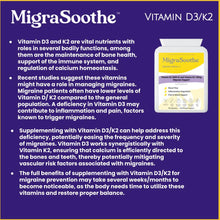 Carica l&#39;immagine nel visualizzatore di Gallery, MigraSoothe Booster Vitamin D3 Vitamin K2 MK7 Complex for Migraine Relief 2-3 Months Supply