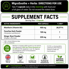 Cargar imagen en el visor de la galería, Migrasoothe + Herbs Migraine Relief Feverfew + Ginger + Vitamin B2 Riboflavin 400mg per Capsule NHS &amp; Nice Recommended Ingredients UK Made Migraine Relief, Stress, Tremors &amp; Energy Vegan. Vitamin B2 400 NEW