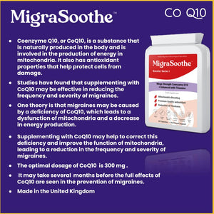 MIgraSoothe Q10 booster - High strength supplement cheers for the treatment of migraine and migraine relief made in the UK