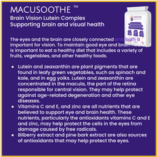 Charger l&#39;image dans la galerie, MACUSOOTHE Eye Complex Premium Vision Support, Eye Pressure, Age Related, Blue Light (from Smartphones) | Contains Zeaxanthin, Lutein, Bilberry &amp; Pine Bark | UK Made | GMP Standards